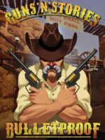 Guns'n'Stories: Bulletproof