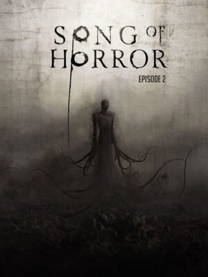Song of Horror: Episodes 1-2