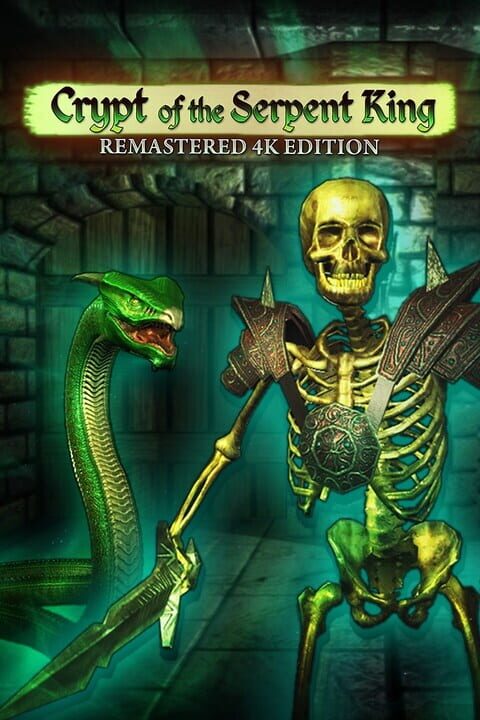 Crypt of the Serpent King 4K Remastered