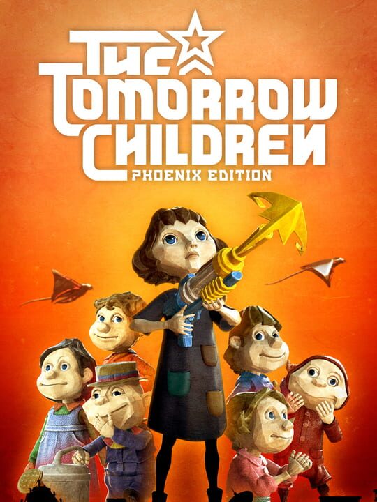 THE TOMORROW CHILDREN: PHOENIX EDITION