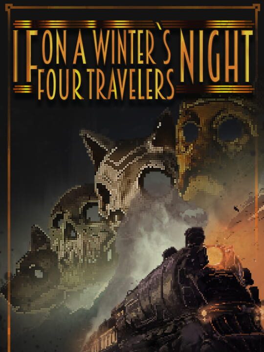 If On A Winter's Night, Four Travelers