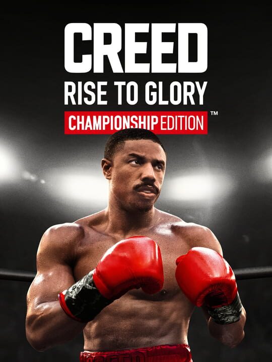 Creed: Rise to Glory  - Championship Edition