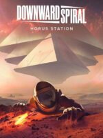 DOWNWARD SPIRAL: HORUS STATION