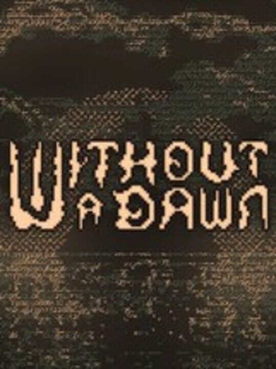 Without a Dawn