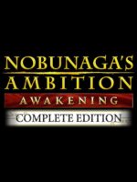 Nobunaga’s Ambition: Awakening Complete Edition